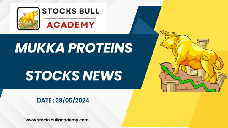 Mukka Proteins Stocks Latest News in hindi